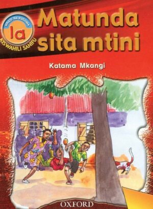 Swahili Readers: 1a - Matunda Sita Mtini