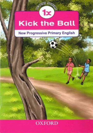 Oxford Grade 1 Story Book – NPPE: RS.1x - Kick the Ball