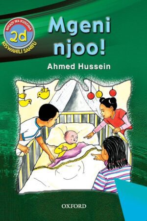 Oxford Grade 2 Story Book – Swahili Readers: 2d - Mgeni njoo!