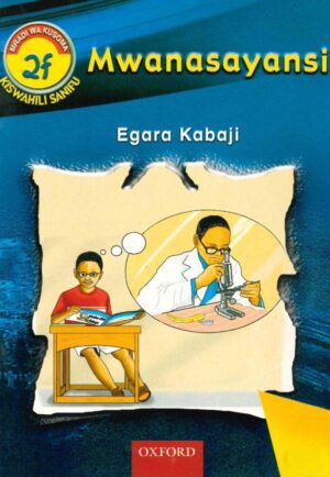 Oxford Grade 2 Story Book – Swahili Readers: 2f - Mwanasayansi