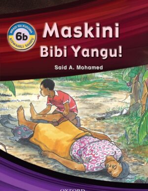 Swahili Readers: 6b - Maskini bibi yangu