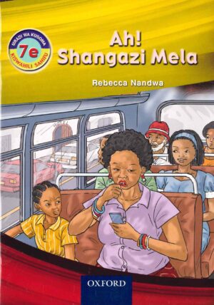 Swahili Readers: 7e - AH! Shangazi