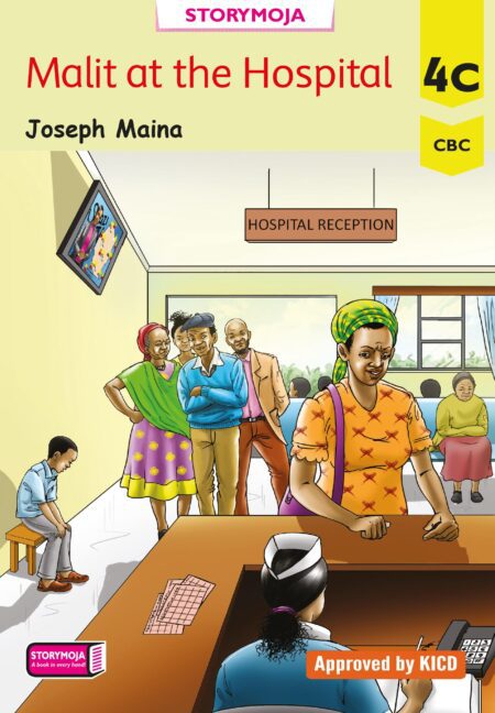 Storymoja Grade 4 Story Book – Malit at the hospital