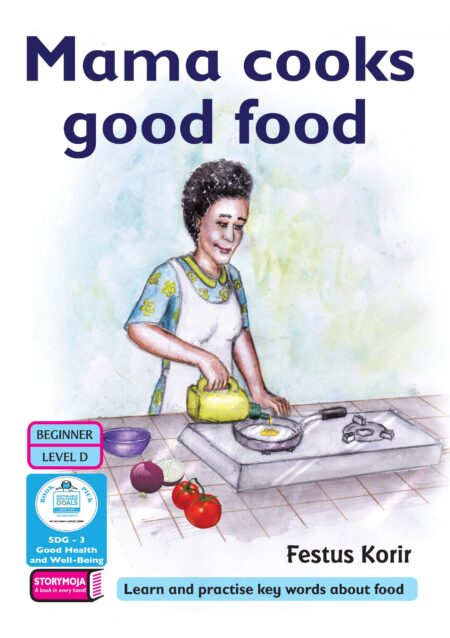 Storymoja Pp2 Story Book – Mama Cooks Good Food