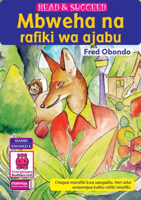 Storymoja Grade 4 Story Book – Mbweha na Rafiki wa Ajabu