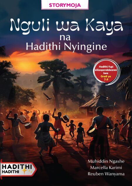Storymoja Grade 7 Story Book – Nguli wa Kaya na Hadithi Nyingine