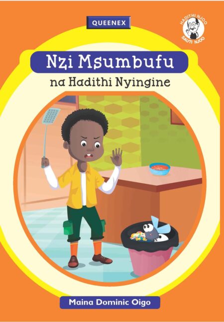 Queenex Grade 3 Story Book– Nzi Msumbufu na Hadithi Nyingine