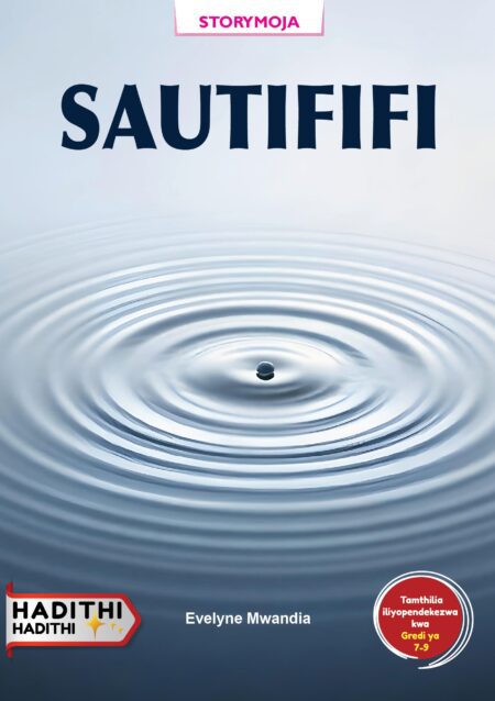 Storymoja Grade 7 Story Book – Sautififi