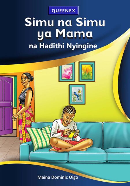 Queenex Grade 5 Story Book– Simu na Simu ya Mama na Hadithi Nyingine
