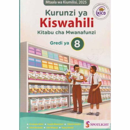 Kurunzi ya Kiswahili Kitabu cha Mwanafunzi Gredi ya 8