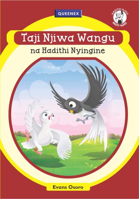 Queenex Grade 2 Story Book– Taji Njiwa Wangu na Hadithi Nyingine