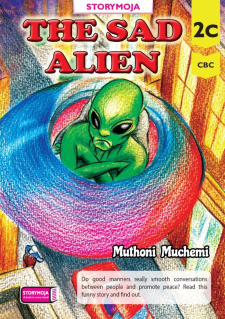 Storymoja Grade 2 Story Book – The Sad Alien