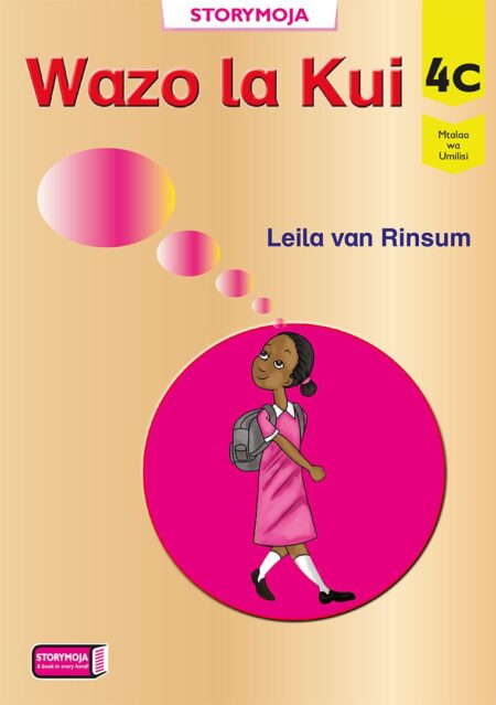 Storymoja Grade 4 Story Book – Wazo la Kui