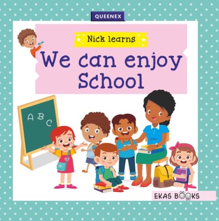 Nick Learns ‐ We can enjoy in school