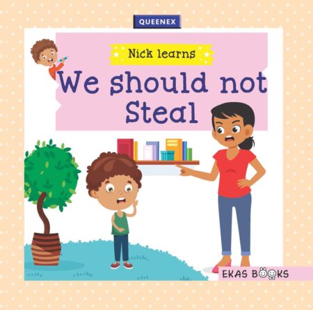 Queenex Grade 1 Story Book – Nick Learns ‐ We should not steal