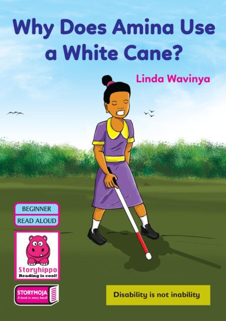 Storymoja Pp1 Story Book – Why Does Amina use a White Cane?