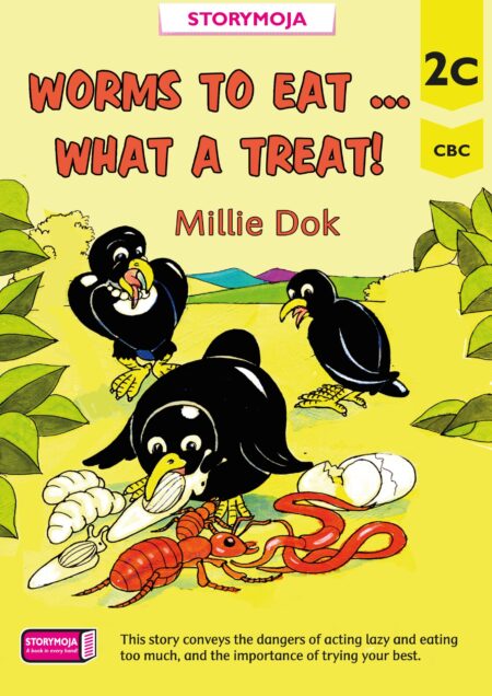 Storymoja Grade 3 Story Book – Worms to Eat... What a Treat!