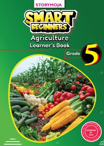 Smart Beginners Agriculture Learner's Book Grade 5